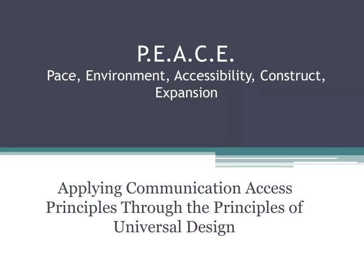 p e a c e pace environment accessibility construct expansion