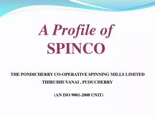 A Profile of SPINCO