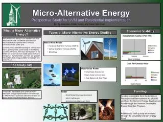 Micro -Alternative Energy Prospective Study for UVM and Residential Implementation