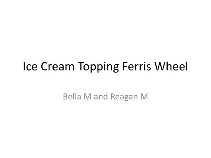 ice cream topping ferris wheel