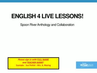 English 4 Live Lessons! Spoon River Anthology and Collaboration