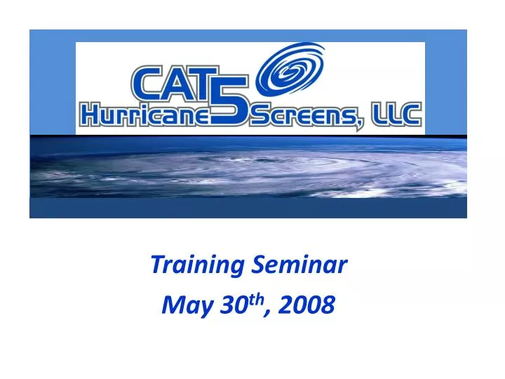 training seminar may 30 th 2008