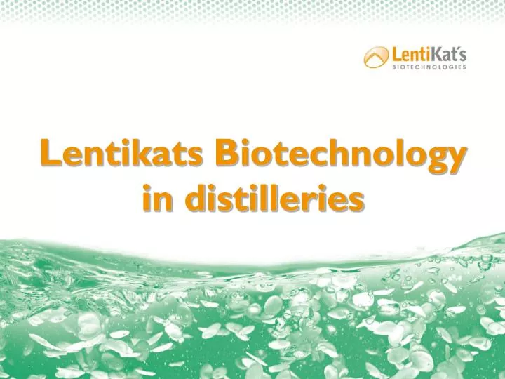 lentikats biotechnology in distilleries