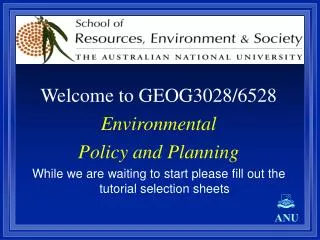 Welcome to GEOG3028/6528 Environmental Policy and Planning