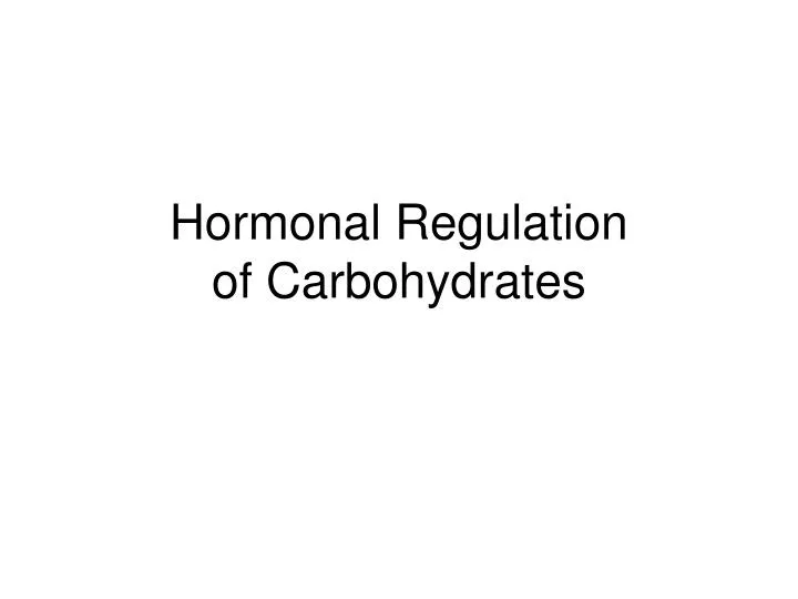 hormonal regulation of carbohydrates