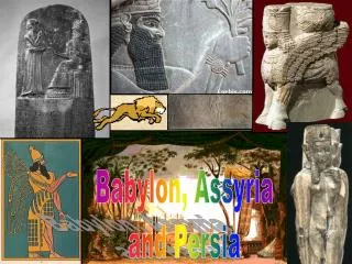 Babylon, Assyria and Persia