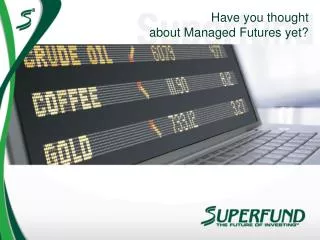 Have you thought about Managed Futures yet?