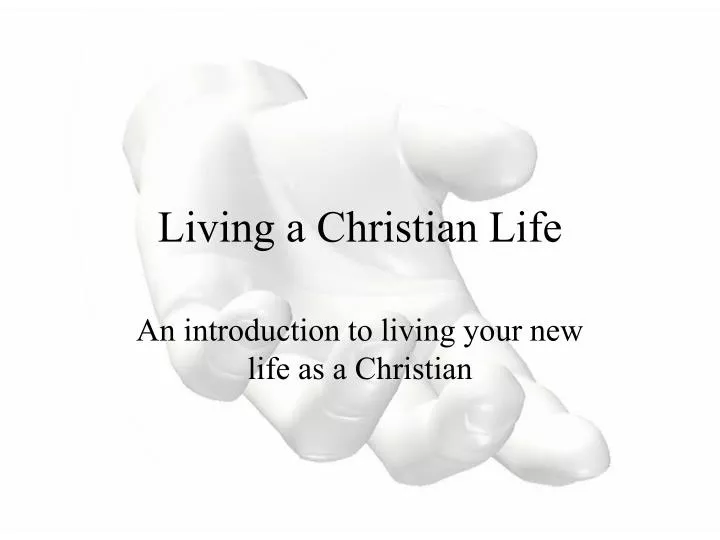 living a christian life