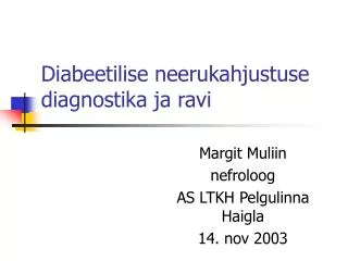 Diabeetilise neerukahjustuse diagnostika ja ravi