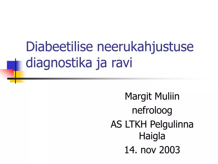 diabeetilise neerukahjustuse diagnostika ja ravi