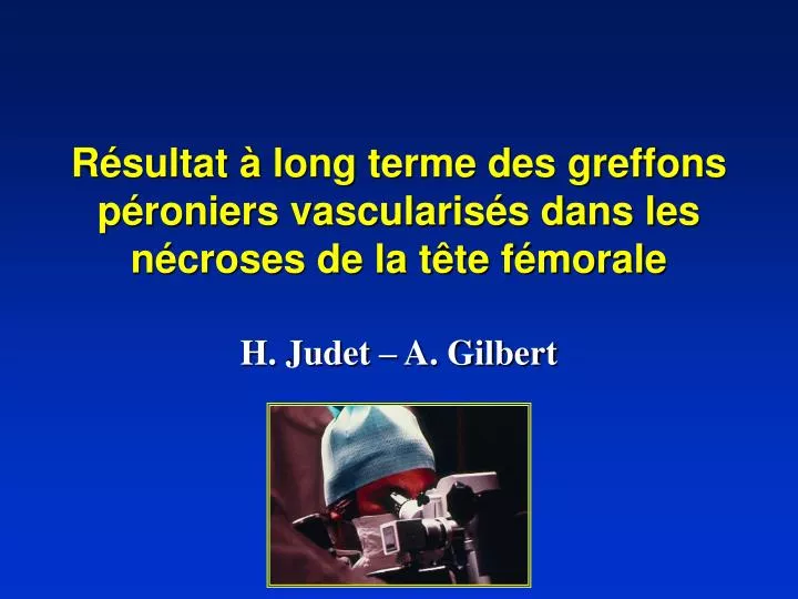 r sultat long terme des greffons p roniers vascularis s dans les n croses de la t te f morale