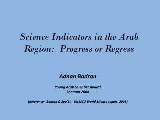 Science Indicators in the Arab Region: Progress or Regress