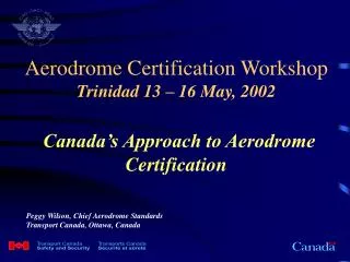 Peggy Wilson, Chief Aerodrome Standards Transport Canada, Ottawa, Canada