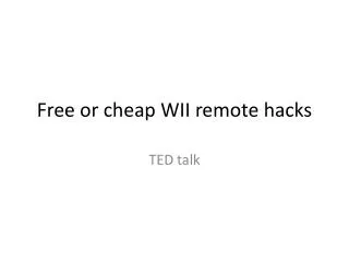 Free or cheap WII remote hacks