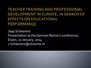Jaap Scheerens Presentation at the German Rector ’ s conference, Essen, 21 January, 2014
