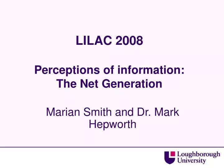 lilac 2008 perceptions of information the net generation