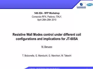 14th IEA - RFP Workshop Consorzio RFX, Padova, ITALY, April 26th-28th 2010