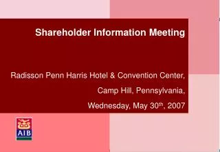 Shareholder Information Meeting