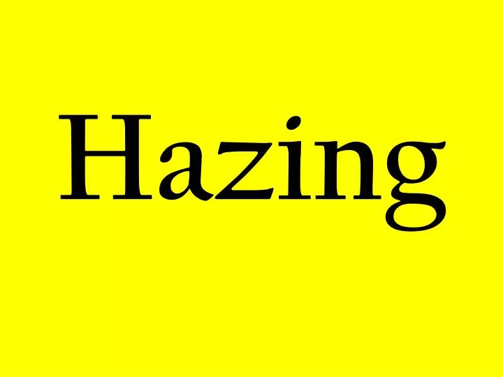 hazing