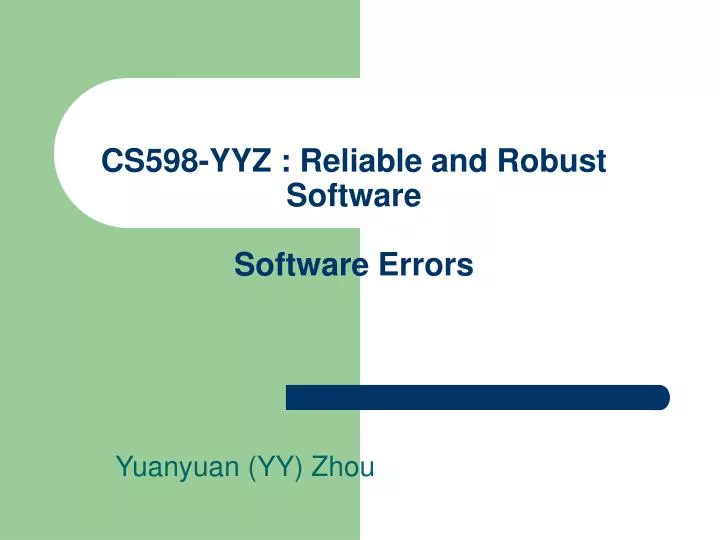 cs598 yyz reliable and robust software software errors