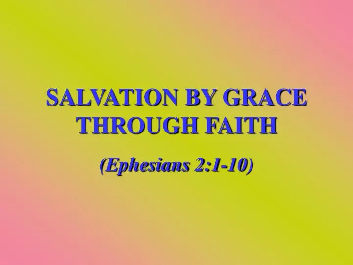 salvation by grace through faith