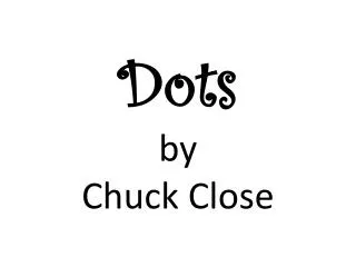 Dots by Chuck Close
