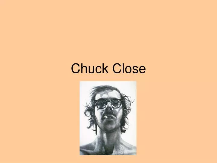 chuck close