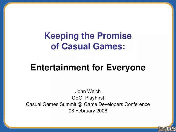 keeping the promise of casual games entertainment for everyone