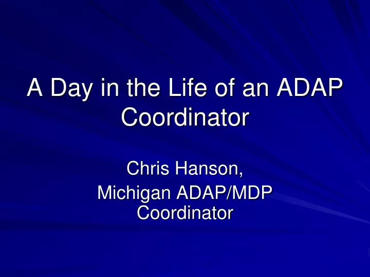 a day in the life of an adap coordinator
