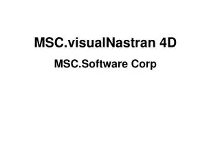 MSC.visualNastran 4D MSC.Software Corp