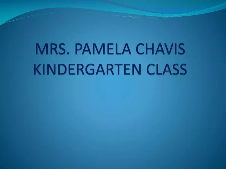mrs pamela chavis kindergarten class