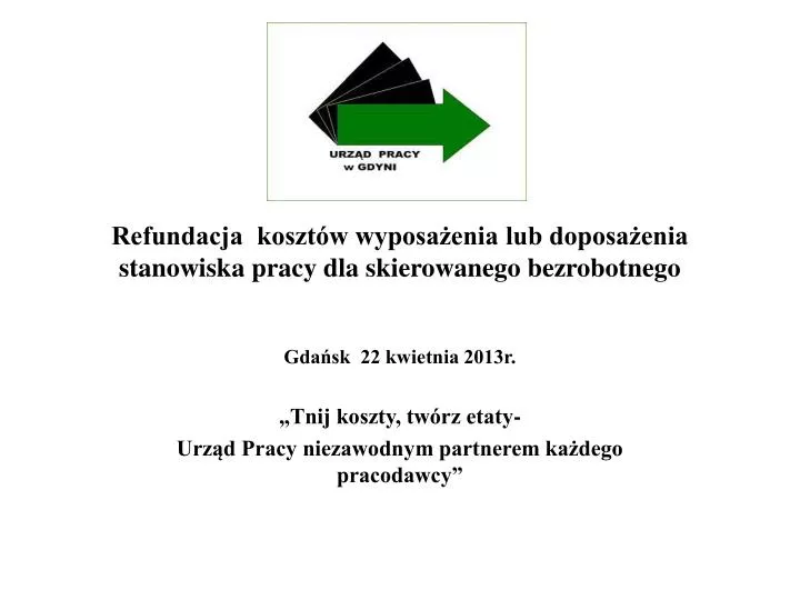 refundacja koszt w wyposa enia lub doposa enia stanowiska pracy dla skierowanego bezrobotnego