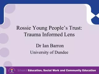 Rossie Young People’s Trust: Trauma Informed Lens