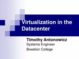 Virtualization in the Datacenter