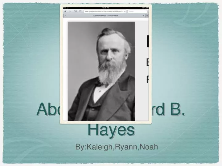about rutherford b hayes