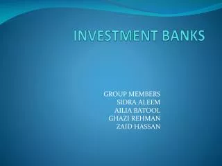 INVESTMENT BANKS