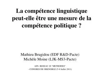 La compétence linguistique peut-elle être une mesure de la compétence politique ?