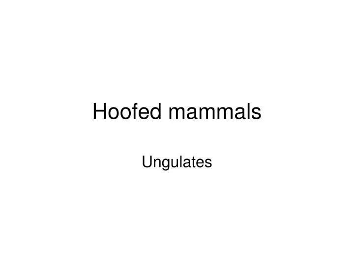 hoofed mammals
