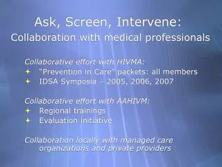 Ask, Screen, Intervene: Collaboration with medical professionals