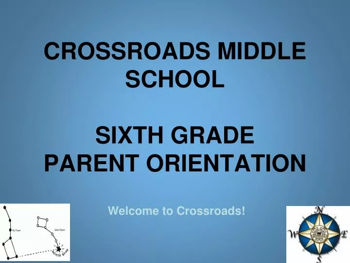 crossroads middle school sixth grade parent orientation