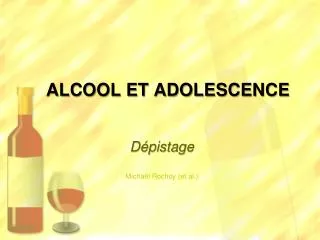 ALCOOL ET ADOLESCENCE