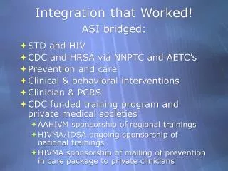 Integration that Worked! ASI bridged: