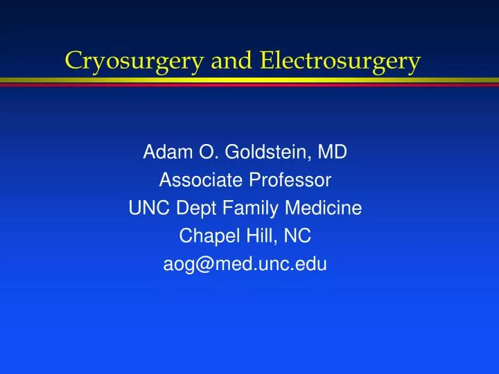 cryosurgery and electrosurgery