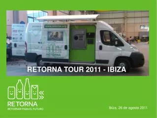 RETORNA TOUR 2011 - IBIZA
