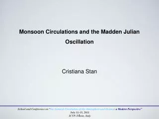 Monsoon Circulations and the Madden Julian Oscillation