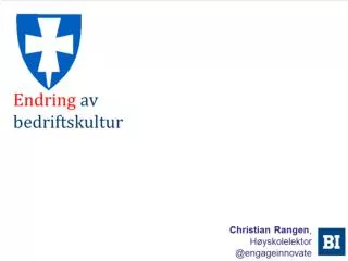 Christian Rangen @engageinnovate Høyskolelektor, Handelshøyskolen BI