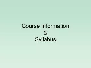 Course Information &amp; Syllabus
