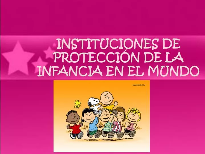 instituciones de protecci n de la infancia en el mundo