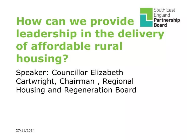 how can we provide leadership in the delivery of affordable rural housing