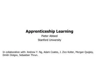 Apprenticeship Learning Pieter Abbeel Stanford University